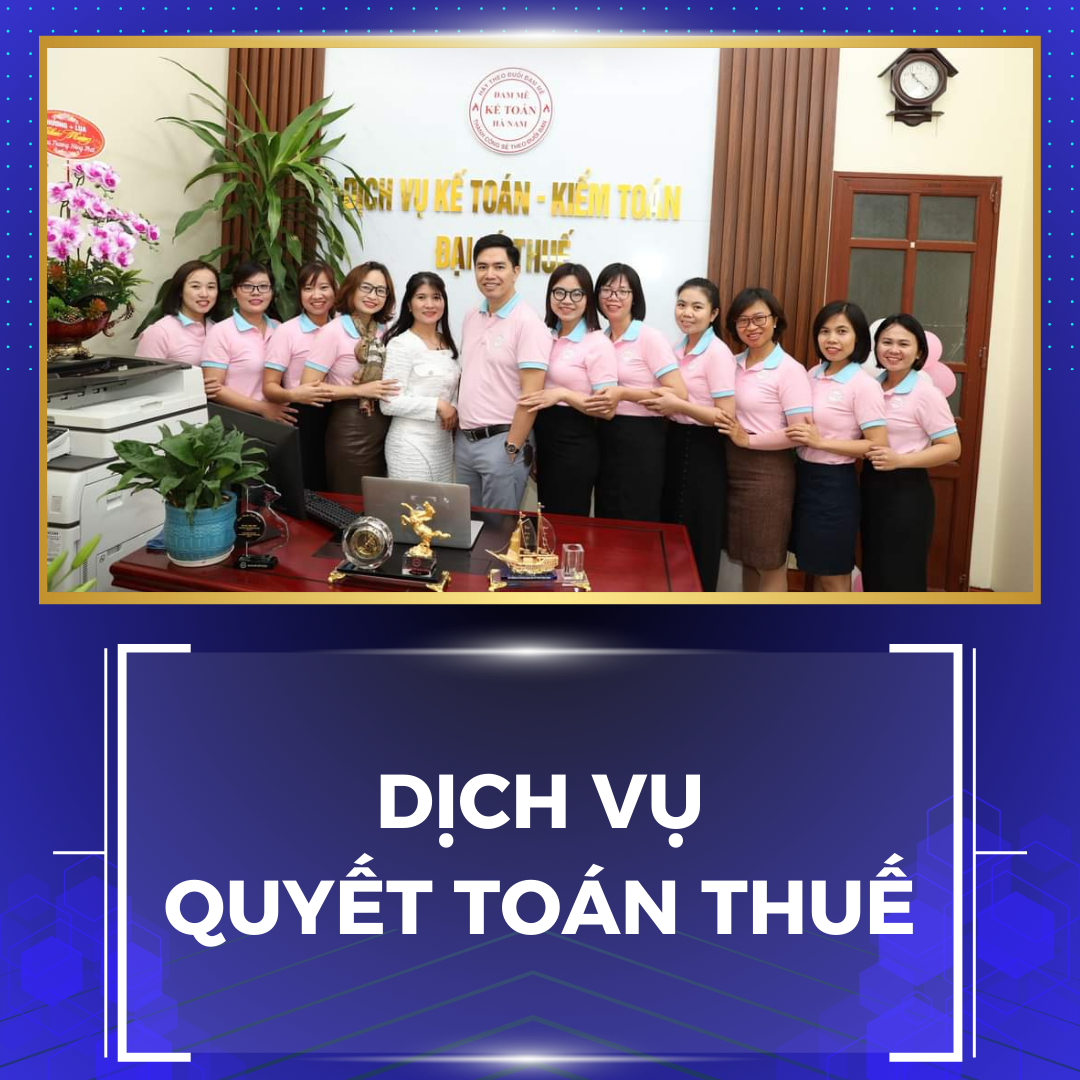 DỊCH VỤ QUYẾT TOÁN THUẾ